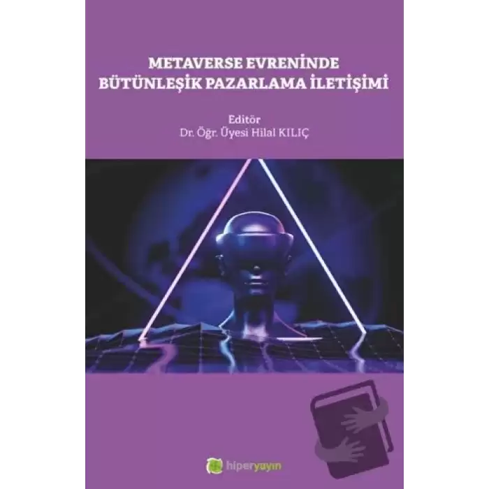 Metaverse Evreninde Bütünleşik Pazarlama İletişimi