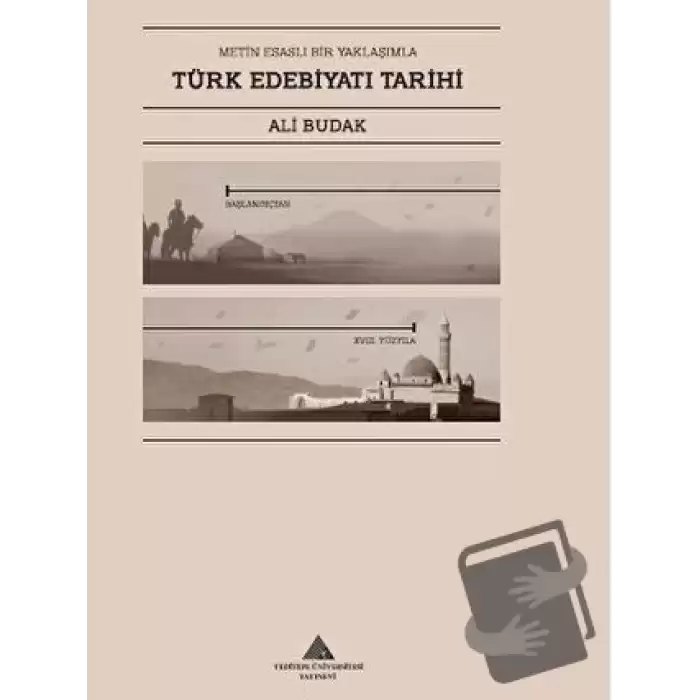 Metin Esaslı Bir Yaklaşımla Türk Edebiyatı Tarihi (Ciltli)
