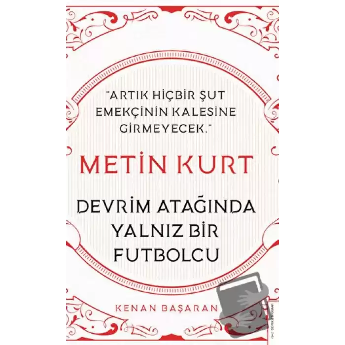 Metin Kurt Devrim Atağında Yalnız Bir Futbolcu