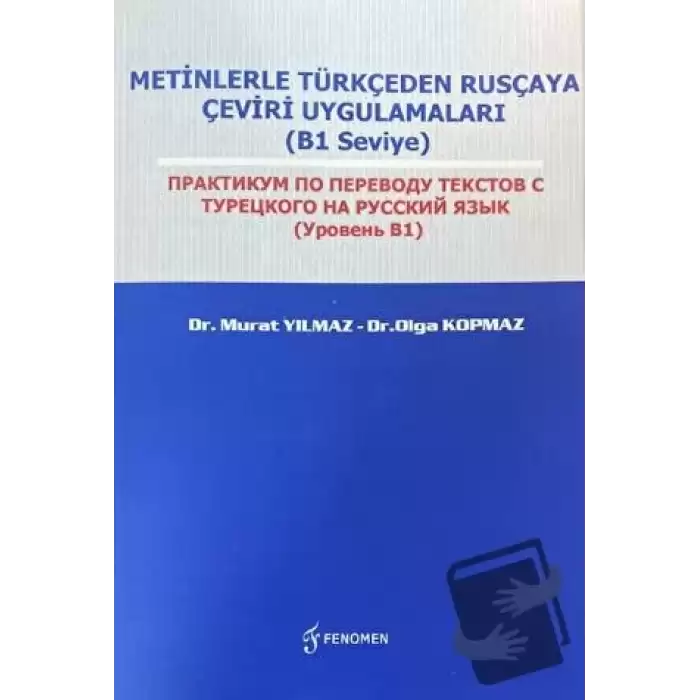 Metinlerle Türkçeden Rusçaya Çeviri Uygulamaları (B1 Seviye)