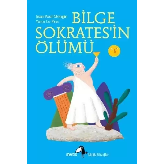 Metis Küçük Filozoflar Serisi 03 - Bilge Sokratesin Ölümü