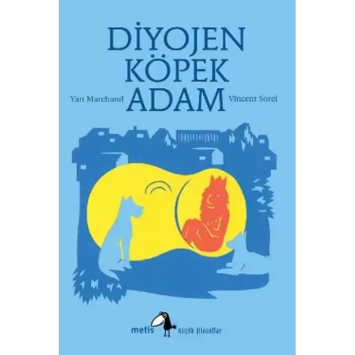 Metis Küçük Filozoflar Serisi 08 - Diyojen: Köpek Adam