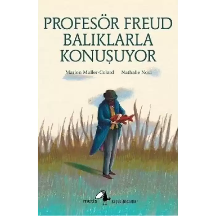 Metis Küçük Filozoflar Serisi 18 - Profesör Freud Balıklarla Konuşuyor