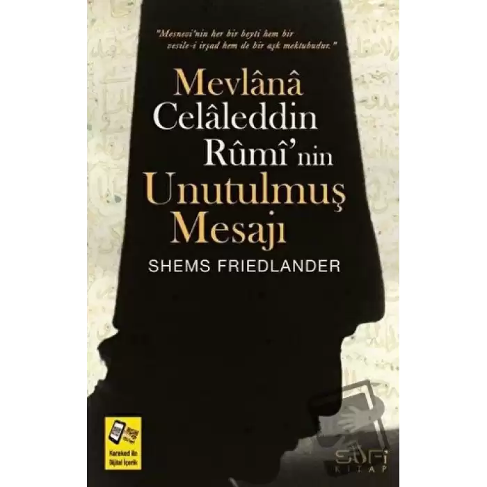 Mevlana Celaleddin Ruminin Unutulmuş Mesajı