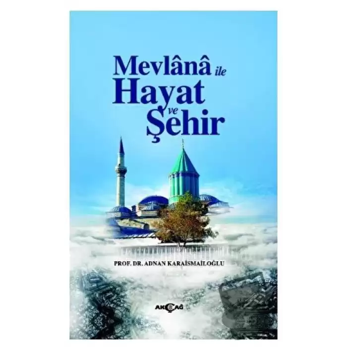 Mevlana İle Hayat Ve Şehir