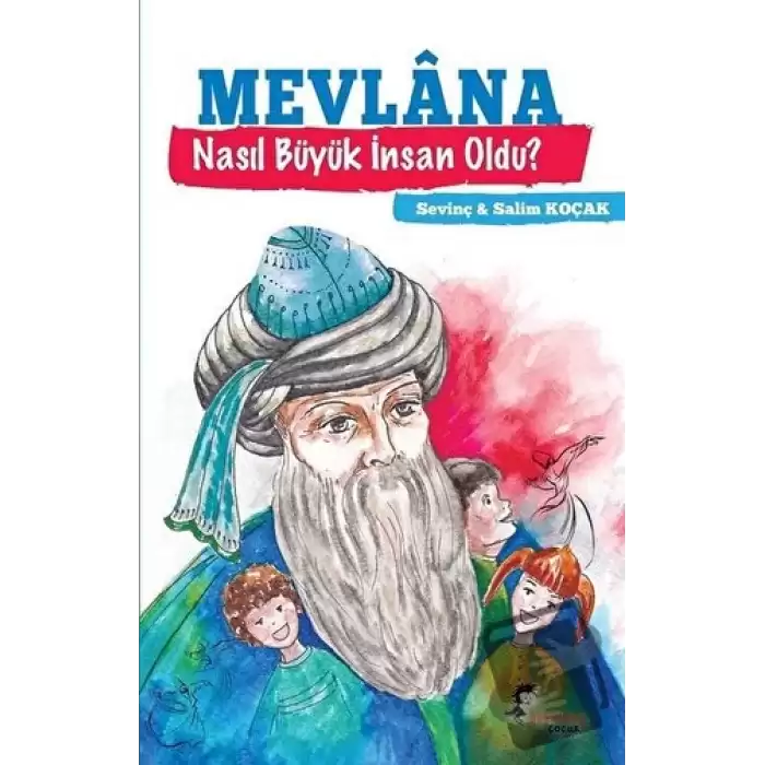 Mevlana Nasıl Büyük İnsan Oldu?