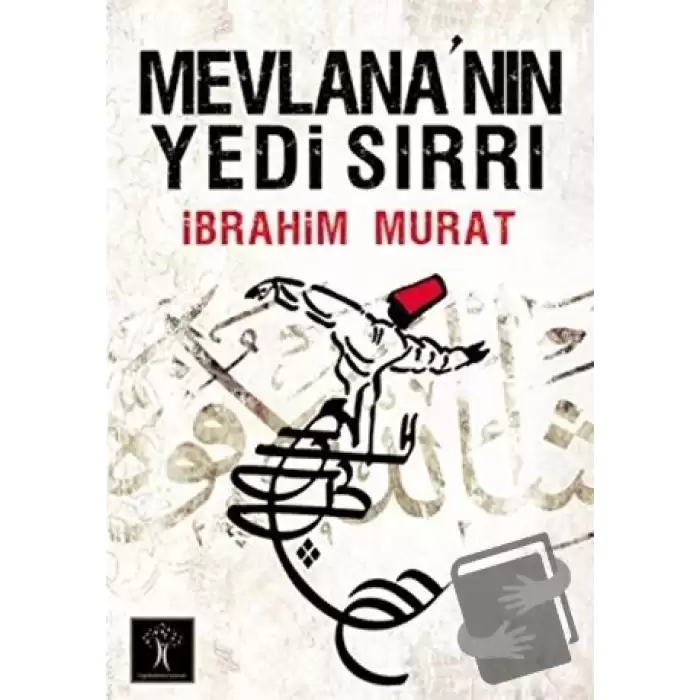 Mevlana’nın Yedi Sırrı