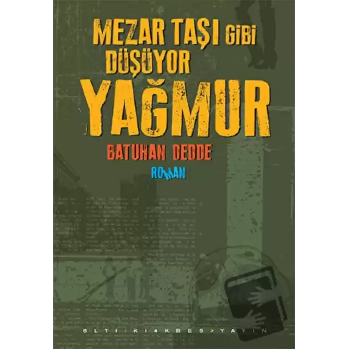 Mezar Taşı Gibi Düşüyor Yağmur