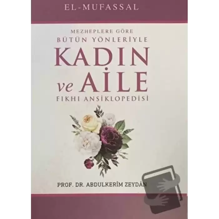 Mezheplere Göre Bütün Yönleriyle Kadın ve Aile Fıkhı Ansiklopedisi (15 Cilt Takım) (Ciltli)