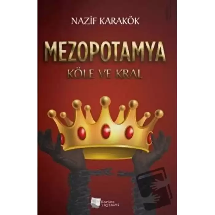 Mezopotamya - Köle ve Kral