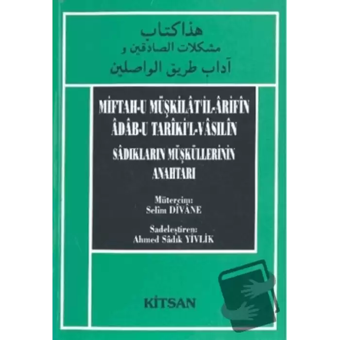 Miftah-u Müşkilat’il-Arifin Adab-u Tariki’l-Vasilin Sadıkların Müşküllerinin Anahtarı