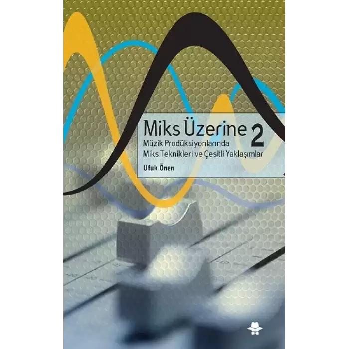 Miks Üzerine 2