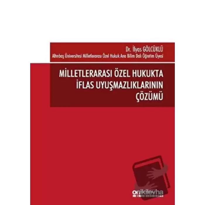 Milletlerarası Özel Hukukta İflas Uyuşmazlıklarının Çözümü