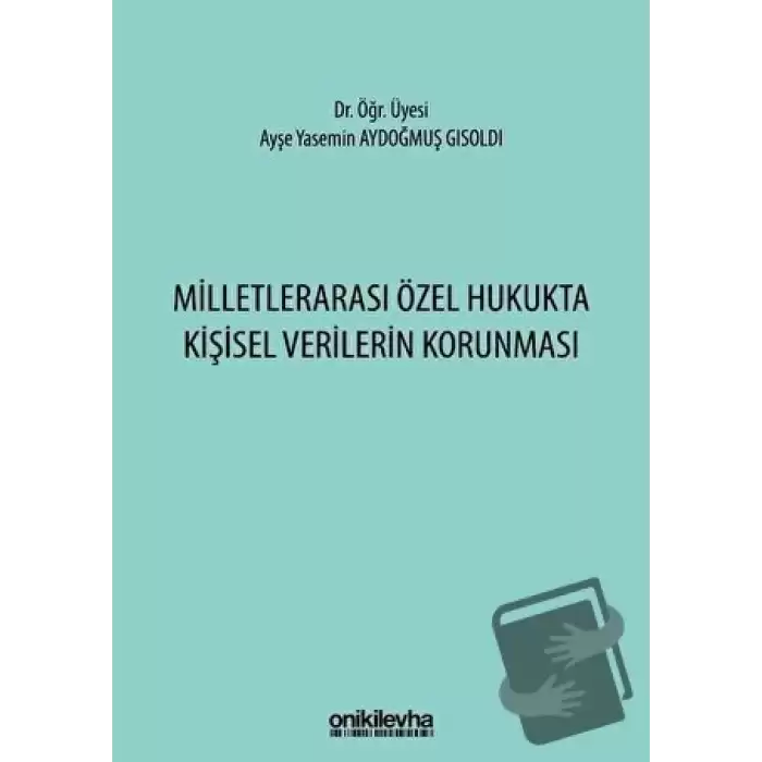 Milletlerarası Özel Hukukta Kişisel Verilerin Korunması