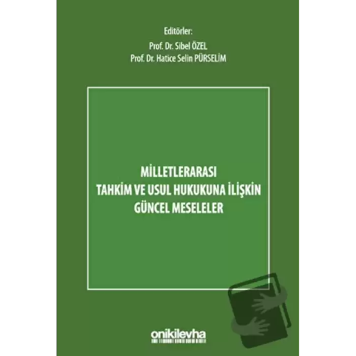 Milletlerarası Tahkim ve Usul Hukukuna İlişkin Güncel Meseleler