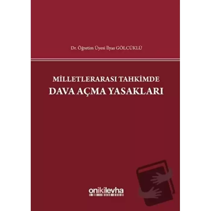 Milletlerarası Tahkimde Dava Açma Yasakları (Ciltli)