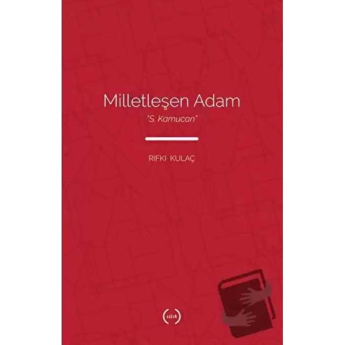 Milletleşen Adam - S. Kamucan