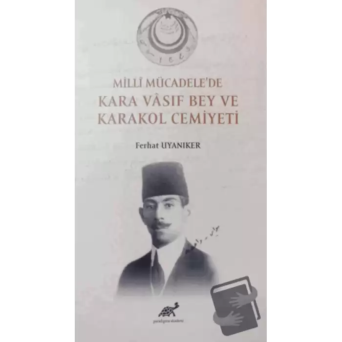 Milli Mücadelede Kara Vasıf Bey ve Karakol Cemiyeti