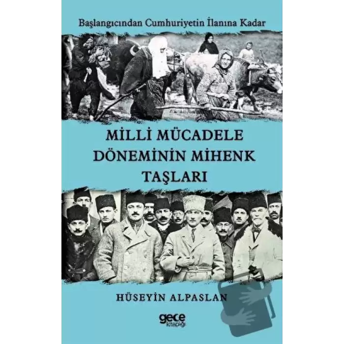 Milli Mücadele Döneminin Mihenk Taşları