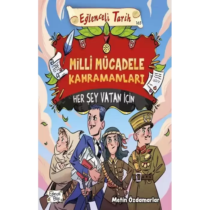 Milli Mücadele Kahramanları - Her Şey Vatan İçin