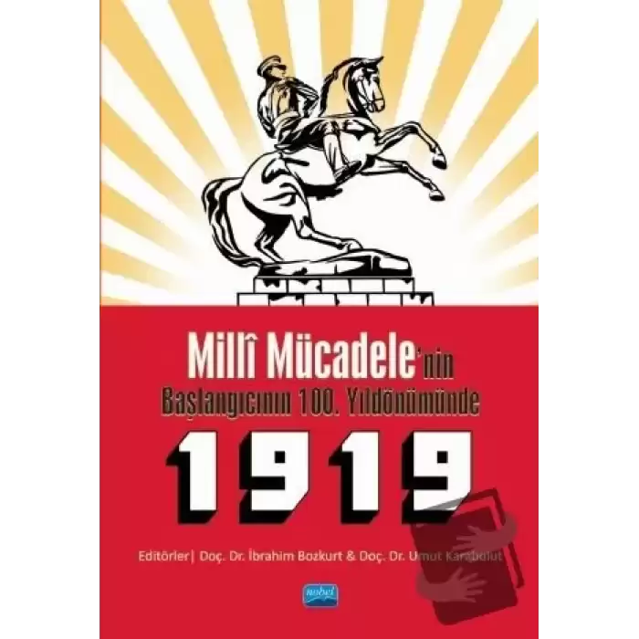 Milli Mücadelenin Başlangıcının 100. Yıldönümünde 1919