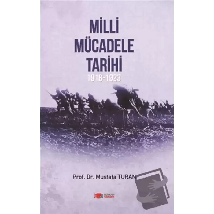 Milli Mücadele Tarihi 1918 - 1923