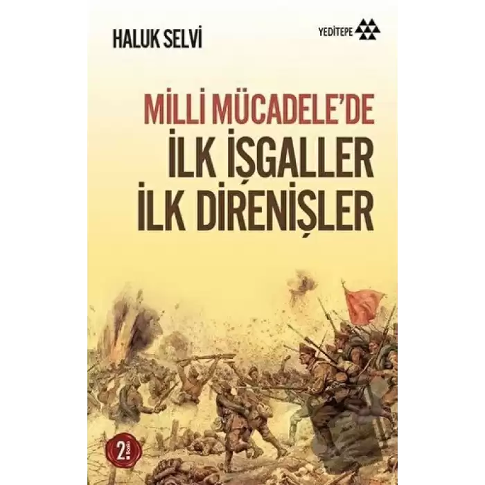 Milli Mücadele’de İlk İşgaller İlk Direnişler