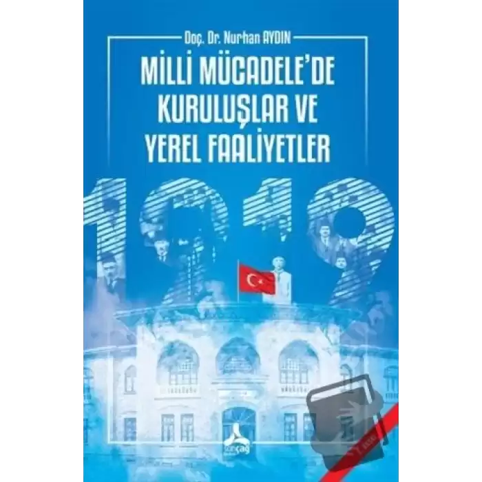 Milli Mücadele’de Kuruluşlar ve Yerel Faaliyetler