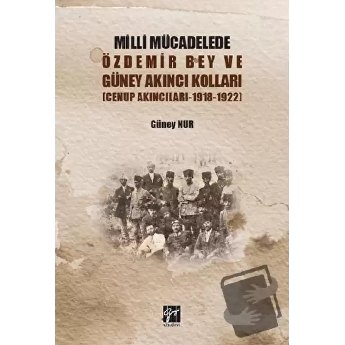 Milli Mücadelede Özdemir Bey ve Güney Akıncı Kolları