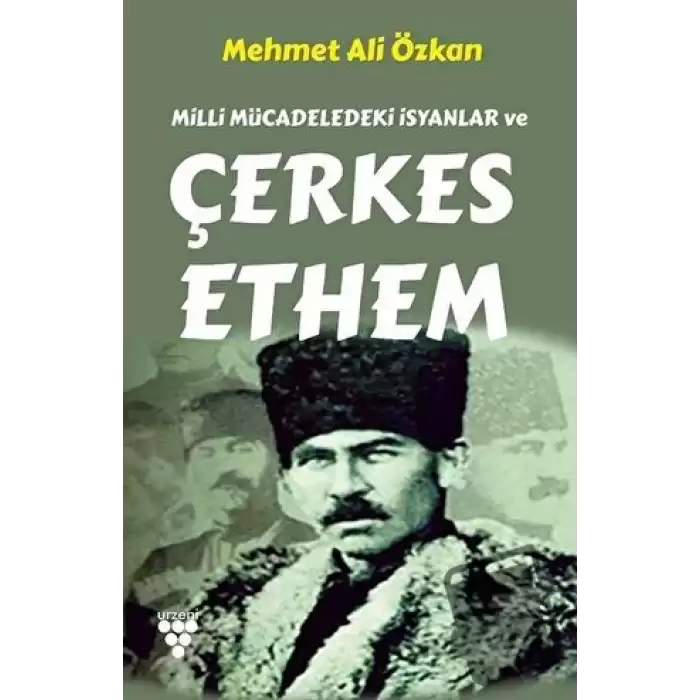 Milli Mücadeledeki İsyanlar ve Çerkes Ethem