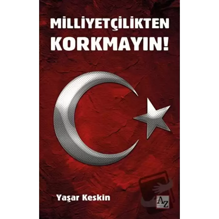 Milliyetçilikten Korkmayın!