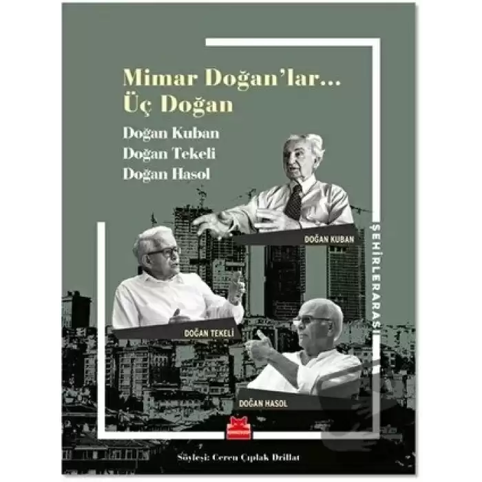 Mimar Doğanlar… Üç Doğan