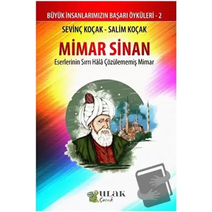 Mimar Sinan - Eserlerinin Sırrı Hala Çözülememiş Mimar