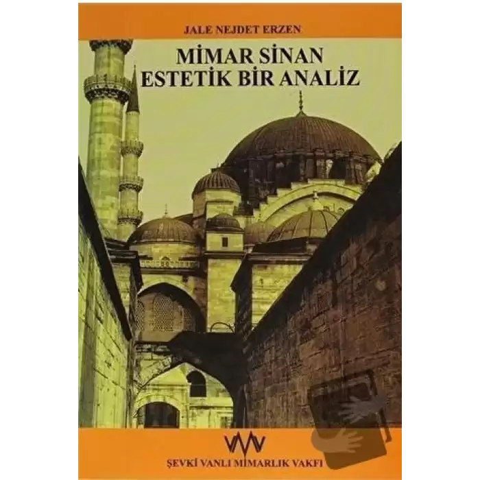 Mimar Sinan Estetik Bir Analiz