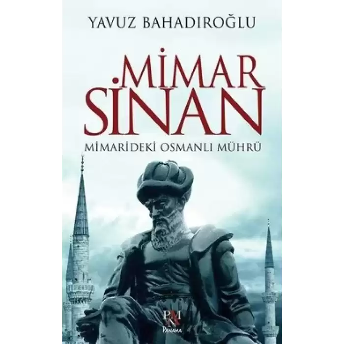 Mimar Sinan: Mimarideki Osmanlı Mührü