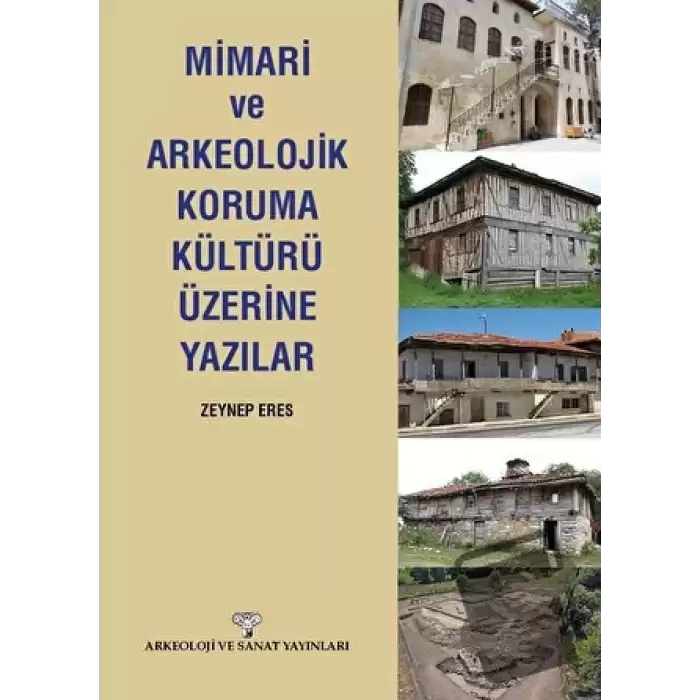 Mimari ve Arkeolojik Koruma Kültürü Üzerine Yazılar