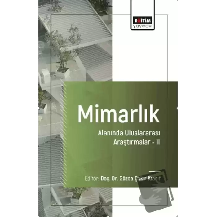 Mimarlık Alanında Uluslararası Araştırmalar-II