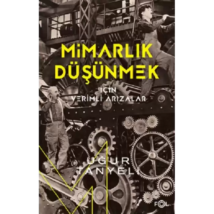 Mimarlık Düşünmek İçin Verimli Arızalar