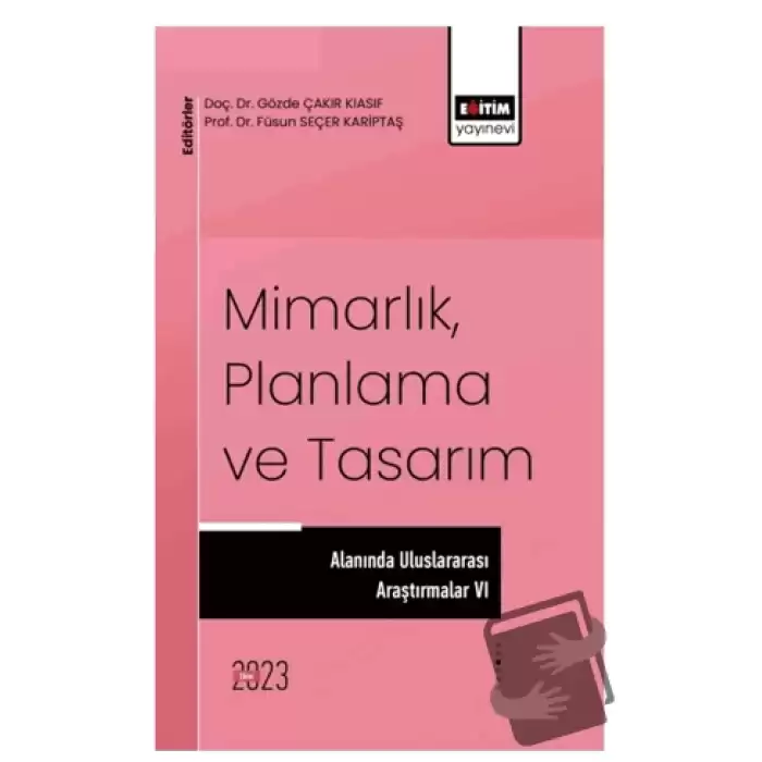 Mimarlık, Planlama ve Tasarım Alanında Uluslararası Çalışmalar VI