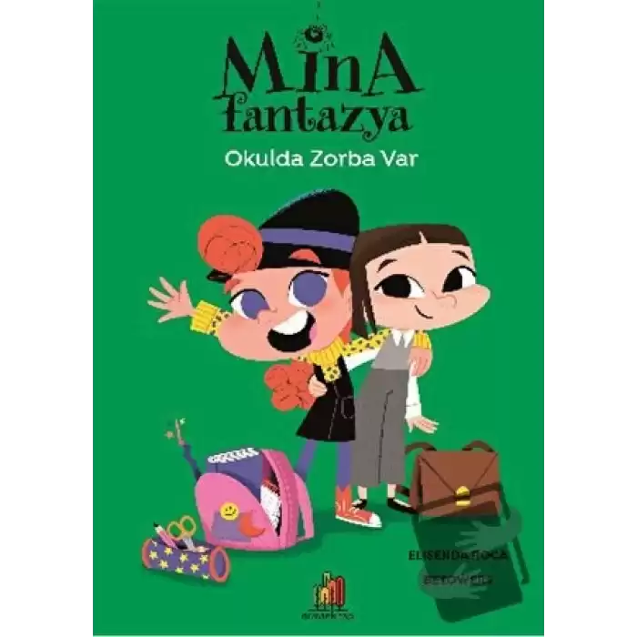 Mina Fantazya: Okulda Zorba Var