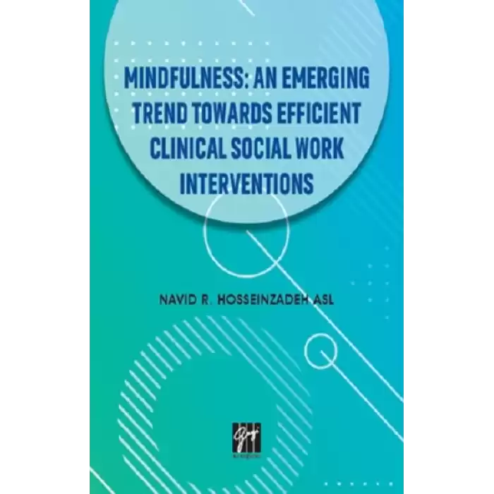 Mindfullness An Emerging Trend Towards Efficient Clinical Social Work Interventions