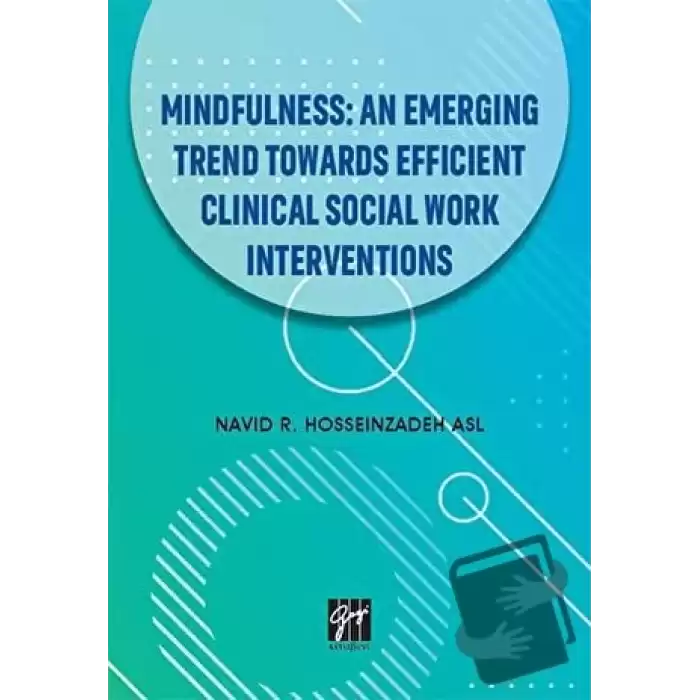 Mindfulness: An Emerging Trend Towards Efficient Clinical Social Work Interventions