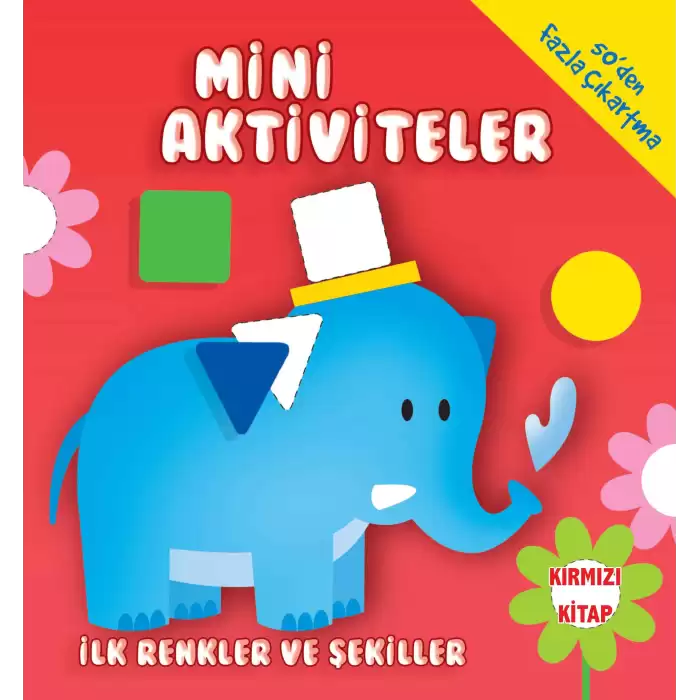 Mini Aktiviteler-İlk Renkler ve Şekiller-(Kırmızı Kitap)