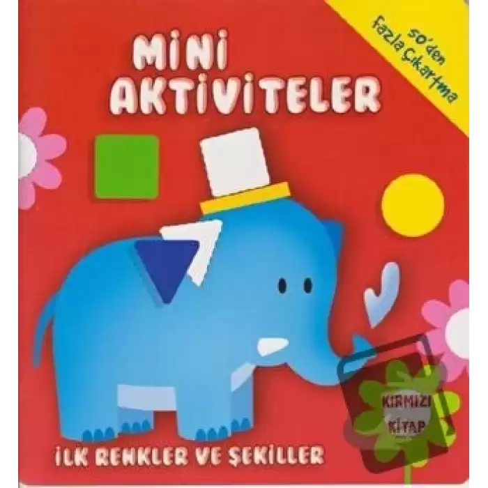 Mini Aktiviteler - İlk Renkler ve Şekiller (Kırmızı Kitap)