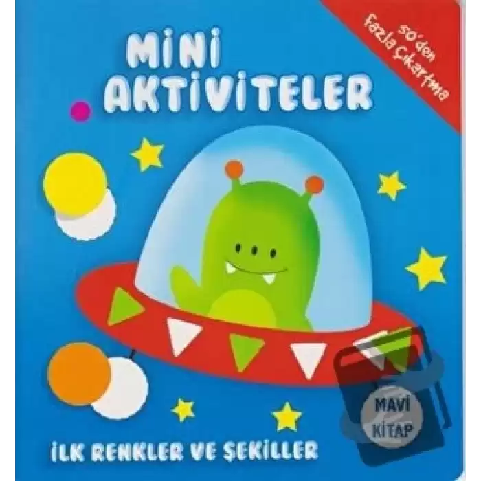 Mini Aktiviteler - İlk Renkler ve Şekiller (Mavi Kitap)