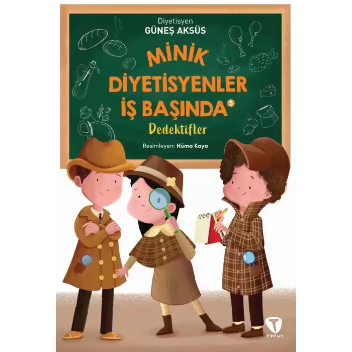 Minik Diyetisyenler İş Başında 5 : Dedektifler