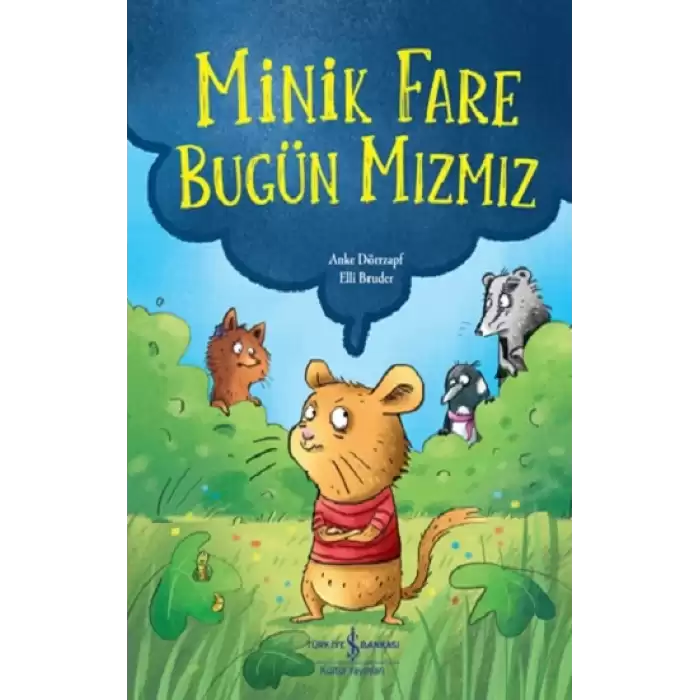 Minik Fare Bugün Mızmız