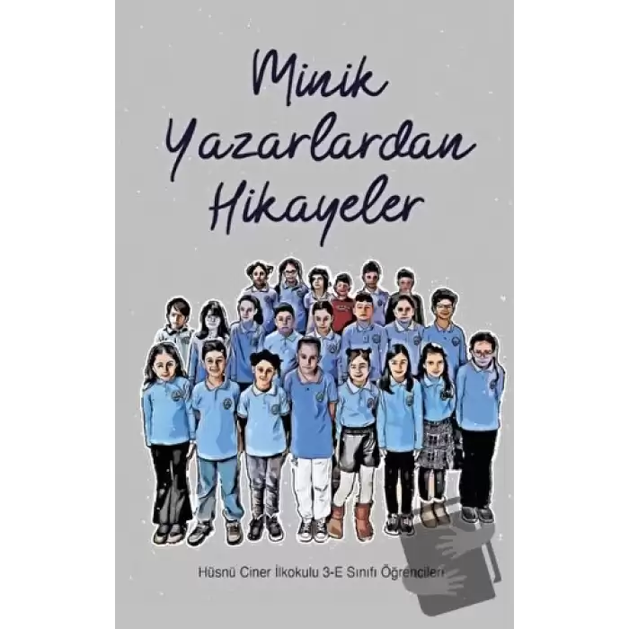 Minik Yazarlardan Hikayeler