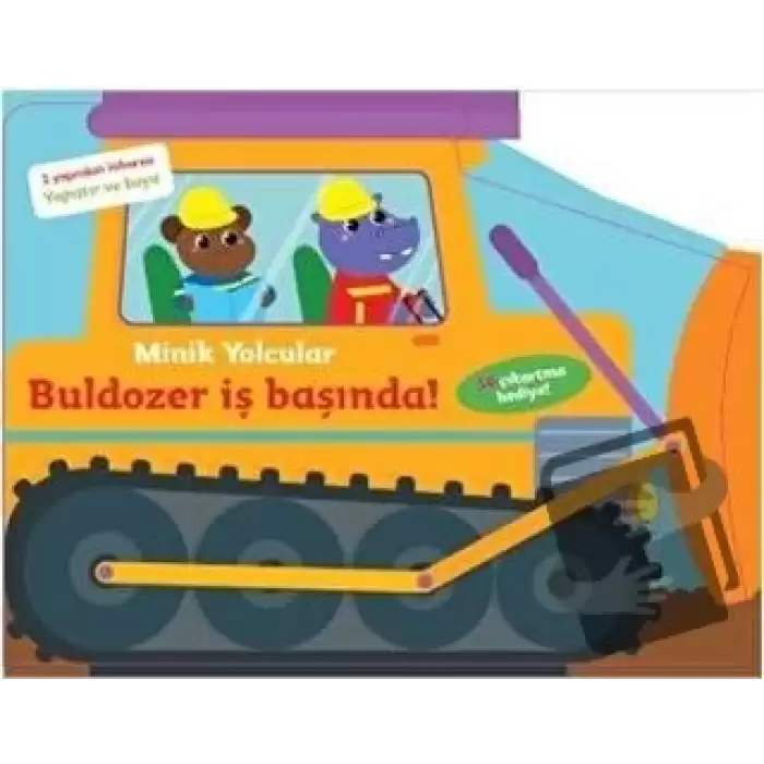 Minik Yolcular - Buldozer İş Başında!