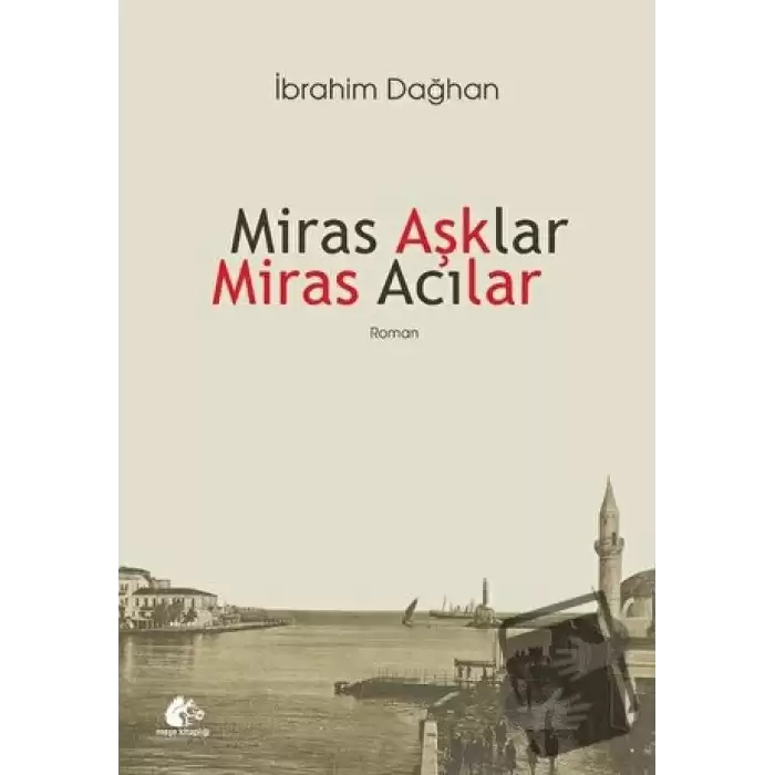 Miras Aşklar Miras Acılar